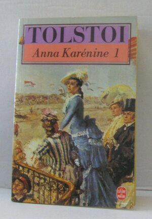 Anna Karénine 1 by Leo Tolstoy