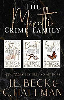 The Moretti Crime Family by J.L. Beck, C. Hallman