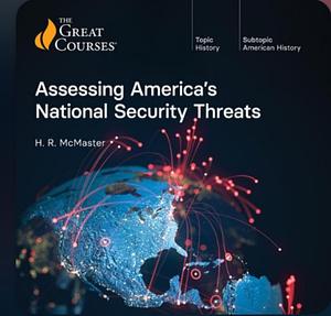 Assessing America’s National Security Threats by H.R. McMaster