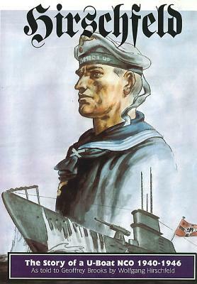 Hirschfeld: The Secret Diary of a U-Boat by Geoffrey Brooks