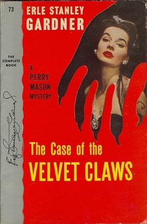 The Case of the Velvet Claws by Erle Stanley Gardner