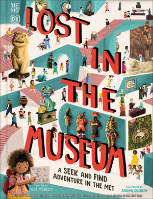 The Met Lost in the Museum: A Seek-And-Find Adventure in the Met by Will Mabbitt