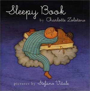 Sleepy Book by Charlotte Zolotow, Stefano Vitale
