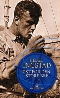 Øst For Den Store Bre by Helge Ingstad