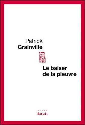 Le Baiser de la pieuvre by Patrick Grainville