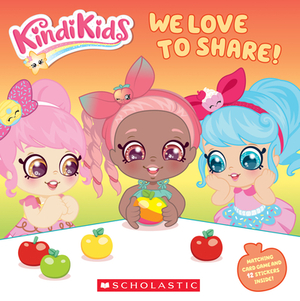 We Love to Share! (Kindi Kids) by Annie Cooke