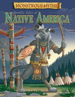 Terrible Tales of Native America by Clare Hibbert