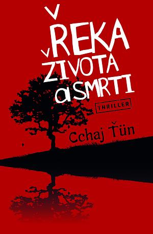 Řeka života a smrti by Yuzhi Yang, Cai Jun