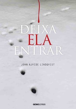 Deixa Ela Entrar by John Ajvide Lindqvist