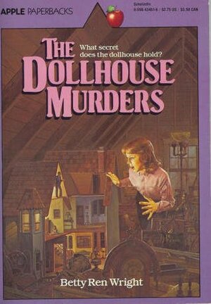 Dollhouse Murders by Betty Ren Wright, Scholastic, Inc