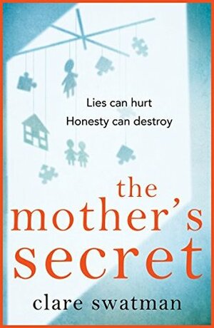 The Mother's Secret by Clare Swatman