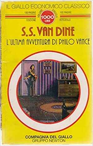 L'ultima avventura di Philo Vance by S.S. Van Dine