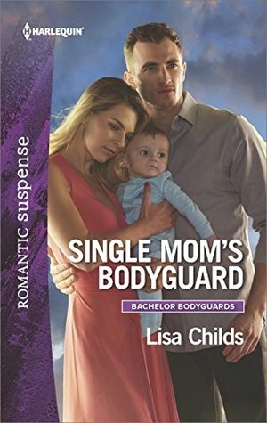 Single Mom's Bodyguard by Lisa Childs