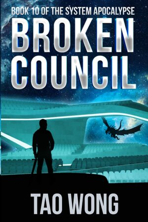 Broken Council: A Space Opera, Post-Apocalyptic LitRPG by Tao Wong