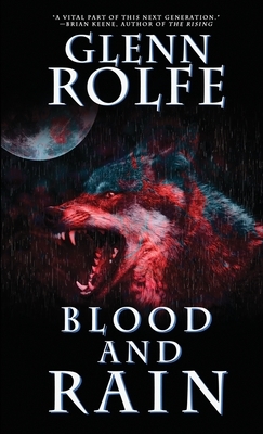 Blood and Rain by Glenn Rolfe