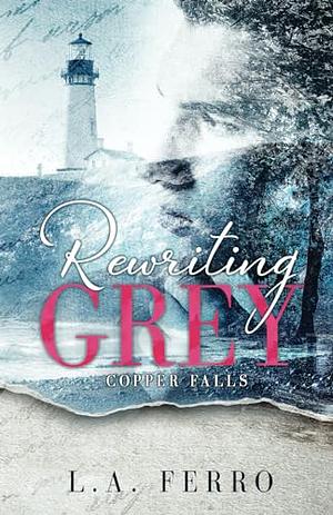 Rewriting Grey by L.A. Ferro