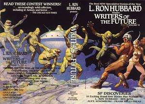 L. Ron Hubbard Presents Writers of the Future 6 by James Gleason Bishop, Stephen Milligan, L. Ron Hubbard, James Verran, David Ira Cleary, Michael L. Scanlon, David Carr, Jo Etta Ledgerwood, Scot Noel, Charles D. Eckert, Frank Kelly Freas, Pete D. Manison, Sharon Wahl, Jason Shankel, James Gardner, Ben Bova, Michael I. Landweber, John W. Randal, Bruce Holland Rogers, Matthew Wills, Alex Schomburg, Annis Shepherd, Frank Frazetta