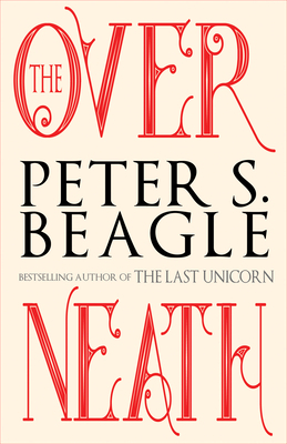 The Overneath by Peter S. Beagle