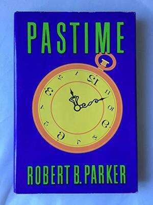 Pastime by Robert B. Parker
