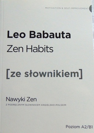 Zen Habits. Nawyki Zen by Leo Babauta