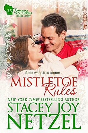 Mistletoe Rules by Stacey Joy Netzel