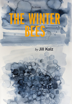 The Winter Bees by Jill Kalz