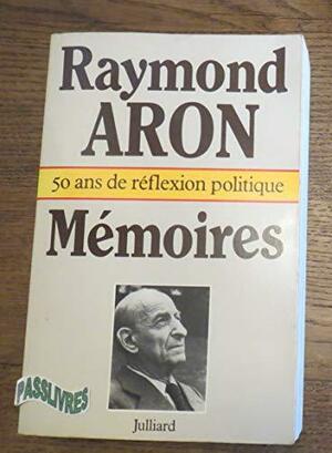 Mémoires by Raymond Aron