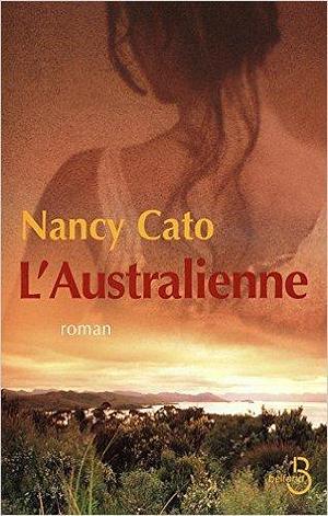 L'Australienne by Nancy Cato, Nancy Cato