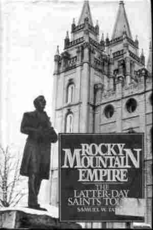 Rocky Mountain Empire: The Latter Day Saints Today by Samuel W. Taylor