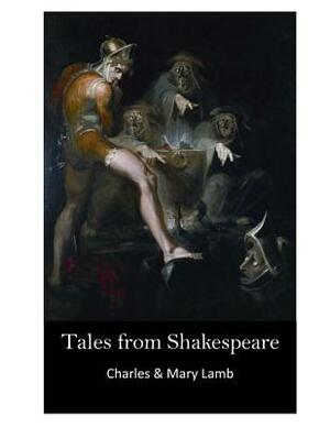 Tales from Shakespeare by Mary Lamb, Charles Lamb