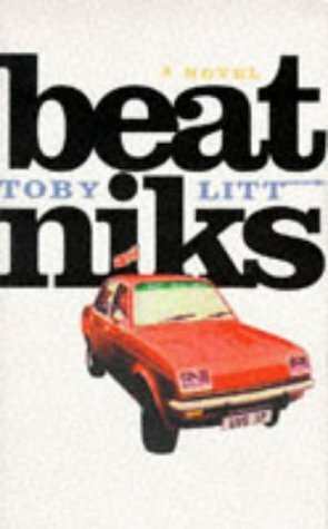 Beatniks: An English Road Movie by Toby Litt