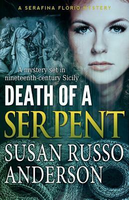 Death of a Serpent: A Serafina Florio Mystery by Susan Russo Anderson