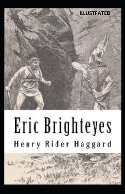 Eric Brighteyes Illustrated by H. Rider Haggard