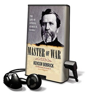 Master of War: The Life of General George H. Thomas by Benson Bobrick