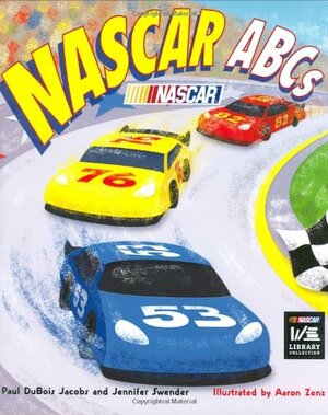 NASCAR ABCs by Paul DuBois Jacobs, Jennifer Swender
