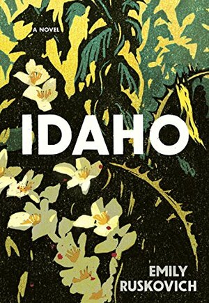 Idaho by Emily Ruskovich