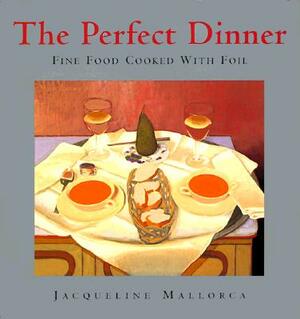 Perfect Dinner by Jacqueline Mallorca