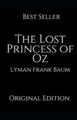 The Lost Princess of Oz Annotated3 by L. Frank Baum