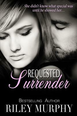 Requested Surrender by Riley Murphy