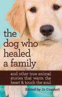 The Dog Who Healed A Family by Jo Coudert