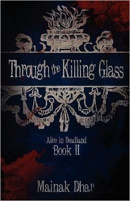 Through the Killing Glass by Mainak Dhar