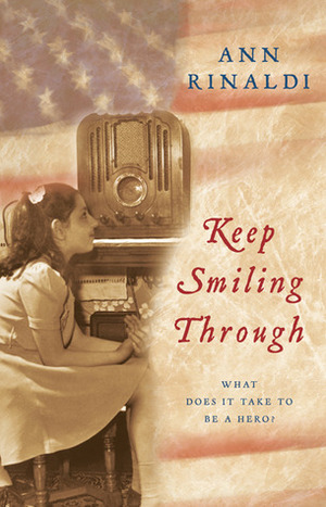 Keep Smiling Through by Ann Rinaldi