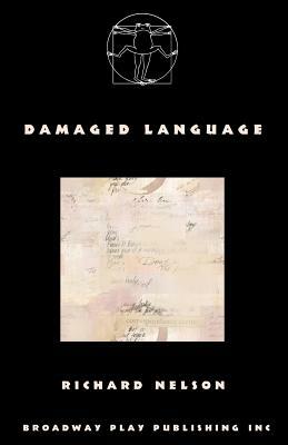 Damaged Language: Radio Plays by Richard Nelson