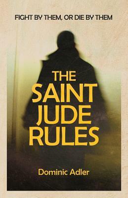 The Saint Jude Rules by Dominic Adler