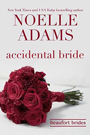 Accidental Bride by Noelle Adams