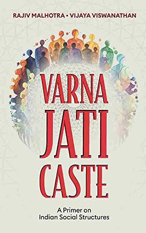 Varna Jati Caste by Rajiv Malhotra, Vijaya Viswanathan