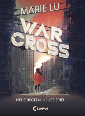 Warcross 2 - Neue Regeln, neues Spiel by Marie Lu