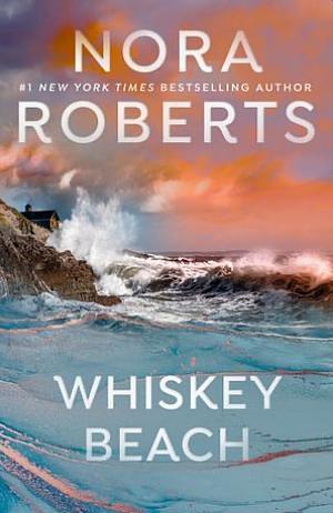 Whiskey Beach by Nora Roberts