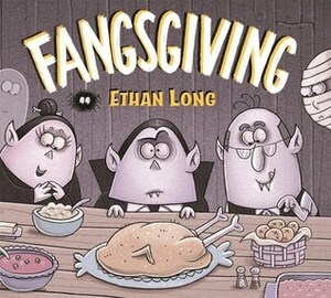 Fangsgiving by Ethan Long