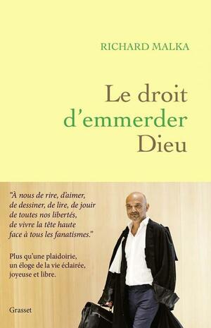 Le droit d'emmerder Dieu by Richard Malka